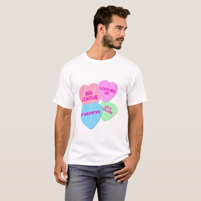 Trump Valentine Trumpism Candy Hearts T-Shirt (Front Full)