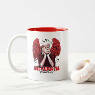 Trump Valentine's Day Just Waiting For Valentine's Two-Tone Coffee Mug