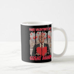 Trump Valentine's Day Shirt Make Valentine's Day G Coffee Mug