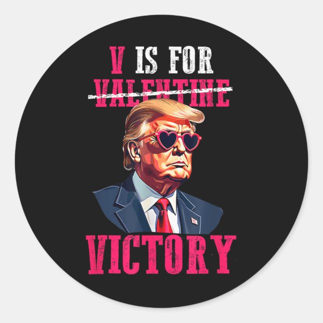 Trump Valentines Day V Is For Victory Trump Classic Round Sticker (Front)