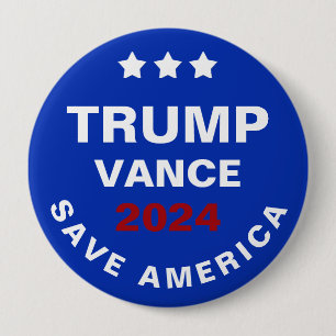 Trump Vance 2024 Save America 4 Inch Round Button