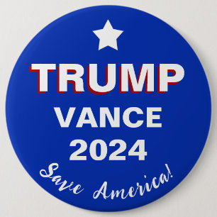 Trump Vance 2024 Save America! 6 Inch Round Button