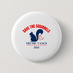 Trump Vance 2024 Save The Squirrels 2 Inch Round Button