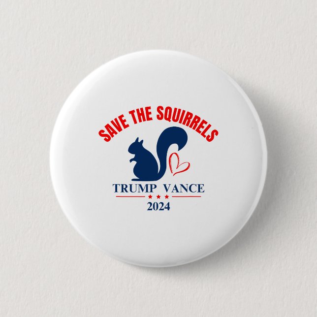Trump Vance 2024 Save The Squirrels  2 Inch Round Button (Front)