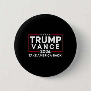 Trump Vance 2024 Take America Back Vice President 2 Inch Round Button