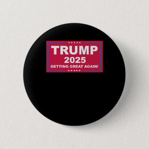 Trump Vance 2025 Getting Great Again ()  2 Inch Round Button