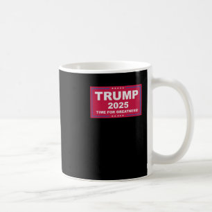 Trump Vance 2025 Time For Greatness ()  Coffee Mug