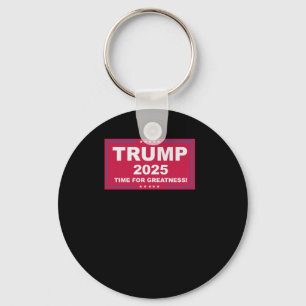 Trump Vance 2025 Time For Greatness ()  Keychain