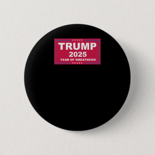 Trump Vance 2025 Year Of Greatness ()  2 Inch Round Button