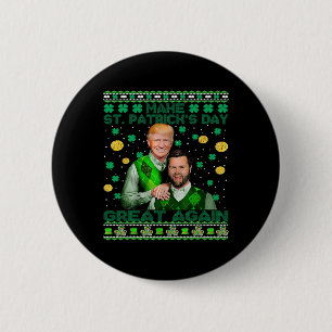 Trump Vance Brothers Funny St Patrick's Day Ugly S 2 Inch Round Button