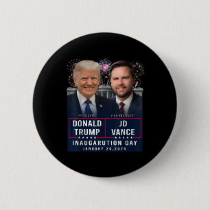 Trump Vance Inauguration Day 2025 Donald Trump Jd 2 Inch Round Button
