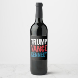Trump Vance Kennedy 2024 Election Wine Label