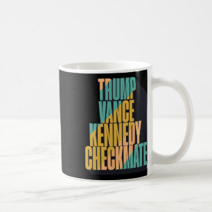 Trump Vance Kennedy Checkmate 2025 Election Republ Coffee Mug