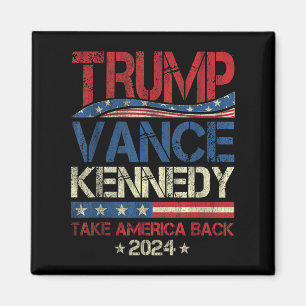Trump Vance Kennedy Take America Back 2024 Electio Magnet