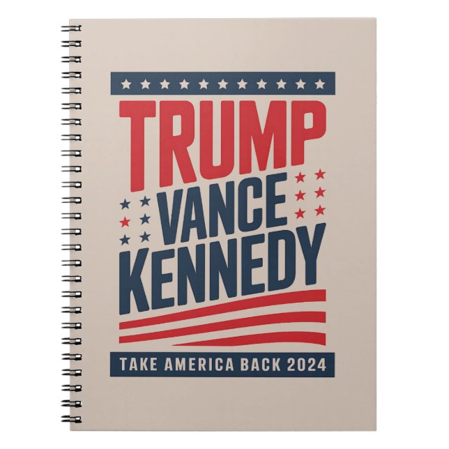Trump Vance Kennedy Take America Back 2024  Notebook (Front)