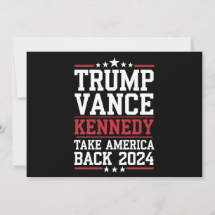 Trump Vance Kennedy Take America Back Again Invitation