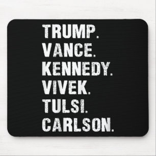 Trump Vance Kennedy Vivek Tulsi Carlson Mouse Pad