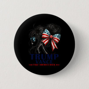 Trump Vance Take America Back 2024 Messy Bun Girl  2 Inch Round Button