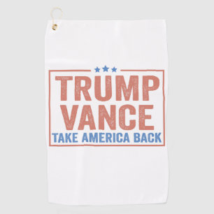 Trump Vance Take America Back Election Vote USA Golf Towel