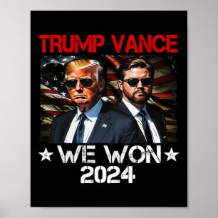 Trump Vance We Won Win Inauguration Day 2025 47th  Poster