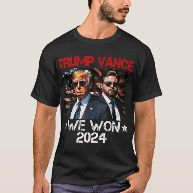 Trump Vance We Won Win Inauguration Day 2025 47th  T-Shirt (Front)