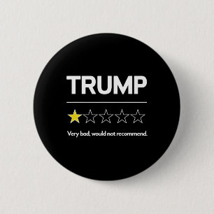 Trump Very D Would Not Recommend Election Funny An 2 Inch Round Button