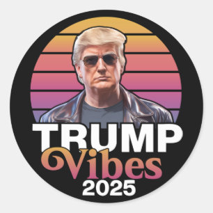 Trump Vibes 2025 Chiffon Top Classic Round Sticker