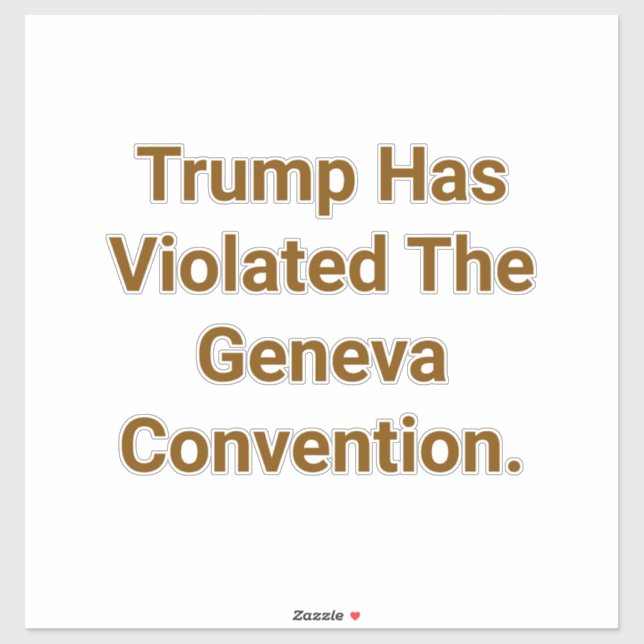 Trump Violates Geneva Peace Hankamer Artjunkhaus  (Sheet)