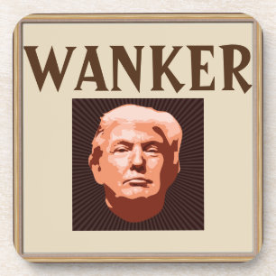Trump Wanker Beverage Coaster
