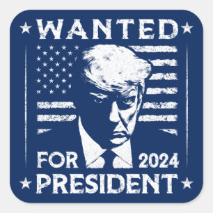 Trump wanted for president 2024 election  square sticker