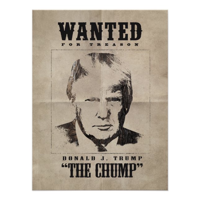 Trump Wanted Poster - Trump the Chump (Front)