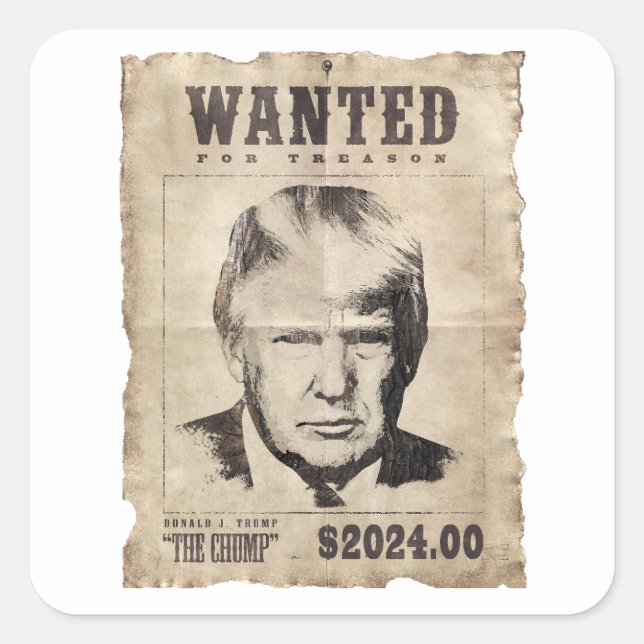 Trump Wanted Poster - Wanted for Treason Square Sticker (Front)