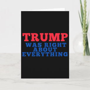Trump Was Right About Everything _2  Card