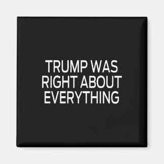 Trump Was Right About Everything _5 Magnet