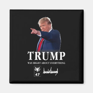 Trump Was Right About Everything _7 Magnet