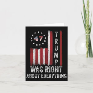 Trump Was Right About Everything American Flag 1 Card