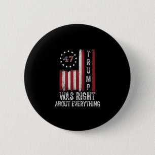 Trump Was Right About Everything American Flag 2 Inch Round Button