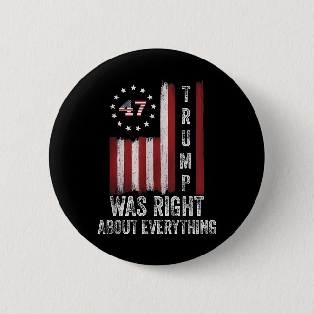 Trump Was Right About Everything American Flag  2 Inch Round Button (Front)