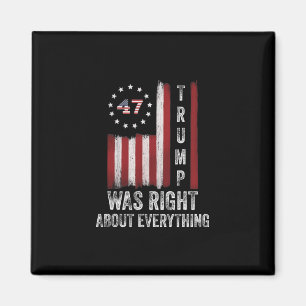 Trump Was Right About Everything American Flag Magnet