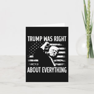 Trump Was Right About Everything Funny American Fl Card