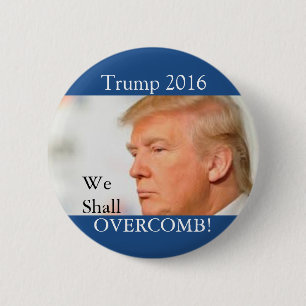 Trump: We shall Overcomb 2 Inch Round Button
