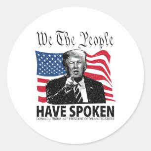 Trump We The People Have Spoken  Classic Round Sticker