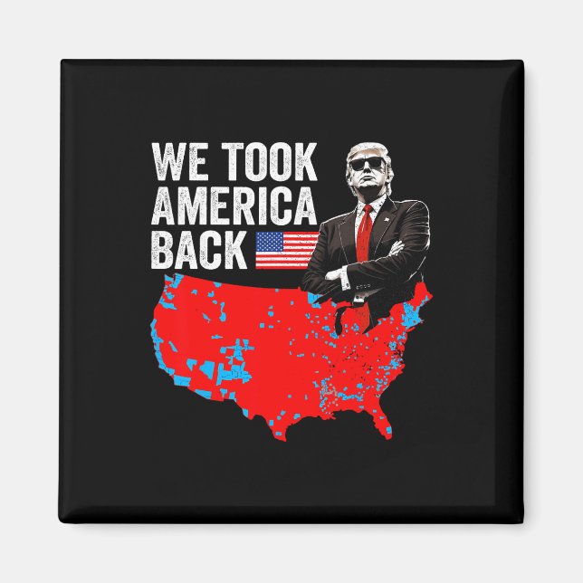 Trump We Took America Ck - Daddy's Home Take Ameri Magnet (Front)