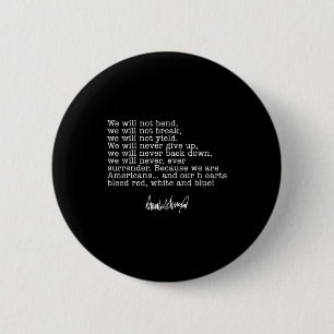 Trump We Will Not Bend We Will Not Break  2 Inch Round Button