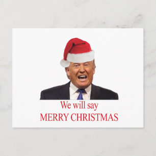Trump: We will say Merry Christmas Holiday Postcard