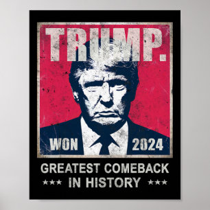 Trump We Won 2024 Greatest Comeck In History Daddy Poster