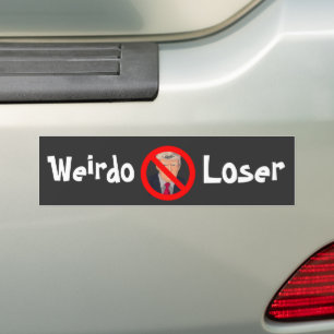  Trump Weirdo Loser  Bumper Sticker 
