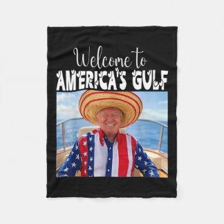 Trump Welcome To America's Gulf Funny Trump 2025  Fleece Blanket