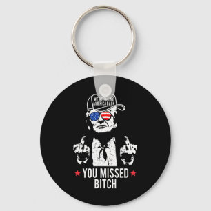 Trump We're Taking America Ck You Missed  Keychain