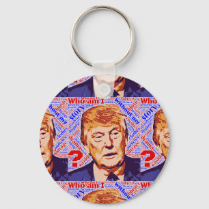 Trump Who Am I Really Button Keychain